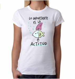 Lo Importante es la Actitud Camiseta 100% algodón